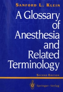 Glossary of Anesthesia and Related Terminology