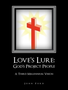 Love'S Lure: God'S Project People