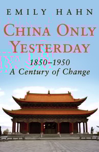 China Only Yesterday, 1850-1950