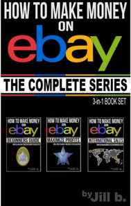 How to Make Money on eBay - The Complete Series