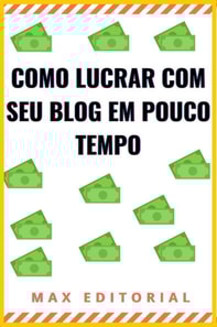 COMO LUCRAR COM SEU BLOG EM POUCO TEMPO