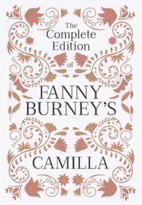 Complete Edition of Fanny Burney's Camilla