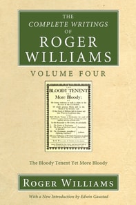 Complete Writings of Roger Williams, Volume 4