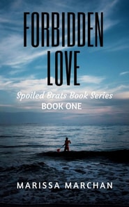 Forbidden Love: Spoiled Brats Book Series Book One