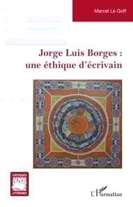 Jorge Luis Borges : une éthique d’écrivain
