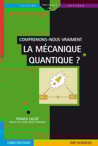 Comprenons-nous vraiment la mécanique quantique ?