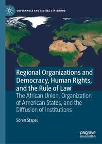 Regional Organizations and Democracy, Human Rights, and the Rule of Law