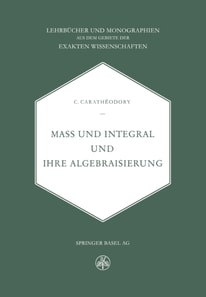 Mass und Integral und ihre Algebraisierung
