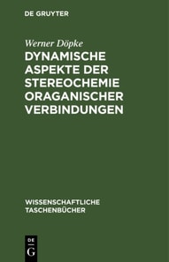 Dynamische Aspekte der Stereochemie oraganischer Verbindungen