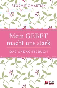 Mein Gebet macht uns stark - das Andachtsbuch