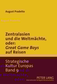 Zentralasien und die Weltmaechte, oder: «Game Boys» auf Reisen