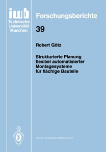 Strukturierte Planung flexibel automatisierter Montagesysteme für flächige Bauteile