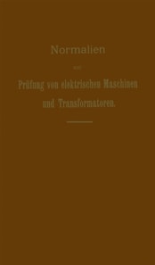 Normalien zur Prüfung von elektrischen Maschinen und Transformatoren