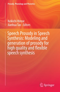Speech Prosody in Speech Synthesis: Modeling and generation of prosody for high quality and flexible speech synthesis