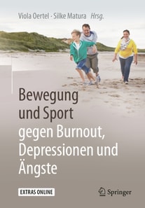Bewegung und Sport gegen Burnout, Depressionen und Ängste