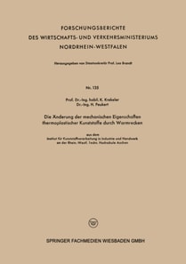 Die Änderung der mechanischen Eigenschaften thermoplastischer Kunststoffe durch Warmrecken