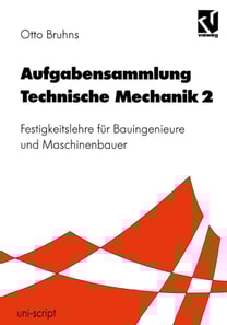 Aufgabensammlung Technische Mechanik 2
