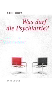 Was darf die Psychiatrie?