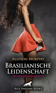 Brasilianische Leidenschaft | Erotische Geschichte