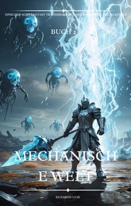 Mechanische Welt:Ein Epischer Scifi Fantasy Transmigrieren Hexenmeister Mecha Roman(Buch 2)