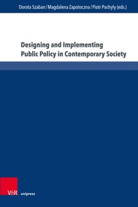 Designing and Implementing Public Policy in Contemporary Society