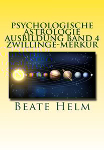 Psychologische Astrologie - Ausbildung Band 4  Zwillinge - Merkur