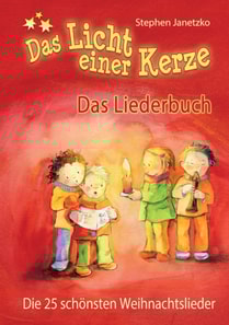 Das Licht einer Kerze - Die 25 schönsten Weihnachtslieder