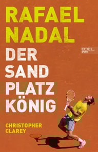 Rafael Nadal: Der Sandplatzkönig
