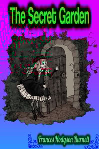 Secret Garden - Frances Hodgson Burnett
