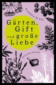 Gärten, Gift und große Liebe