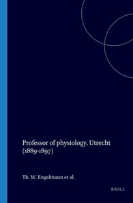 Th. W. Engelmann, Professor of physiology, Utrecht (1889-1897)