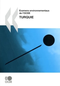 Examens environnementaux de l'OCDE : Turquie 2008
