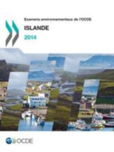 Examens environnementaux de l'OCDE : Islande 2014