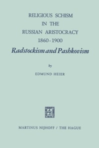 Religious Schism in the Russian Aristocracy 1860-1900 Radstockism and Pashkovism