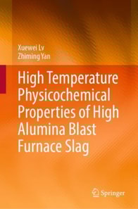 High Temperature Physicochemical Properties of High Alumina Blast Furnace Slag
