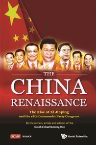 China Renaissance, The: The Rise Of Xi Jinping And The 18th Communist Party Congress