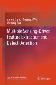 Multiple Sensing-Driven Feature Extraction and Defect Detection