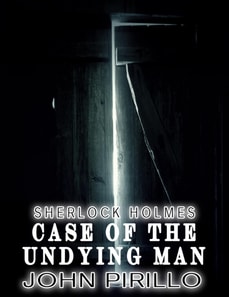 Sherlock Holmes, Case of the Undying Man