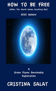 How To Be Free (When The World Seems Anything But): 2023 Update