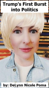 Trump's First Burst into Politics