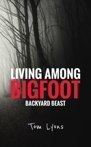 Living Among Bigfoot: Backyard Beast