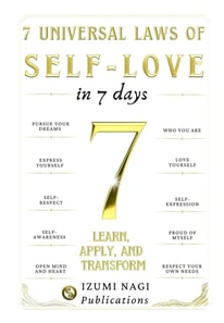 7 Universal Laws of Self-Love in 7 Days