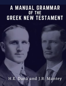 Manual Grammar of the Greek New Testament