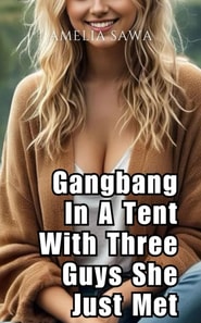Gangbang In A Tent With Three Guys She Just Met