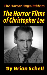 Horror Guys Guide to the Horror Films of Christopher Lee