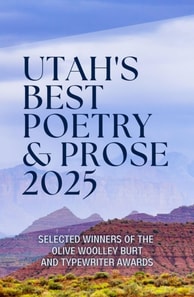 Utah's Best Poetry & Prose 2025