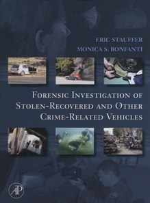 Forensic Investigation of Stolen-Recovered and Other Crime-Related Vehicles