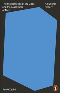 Mathematics of the Gods and the Algorithms of Men