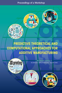 Predictive Theoretical and Computational Approaches for Additive Manufacturing