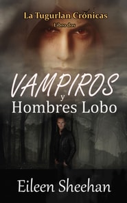 Vampiros y Hombres Lobo (Libro Tres) La Tugurlan Cronicas